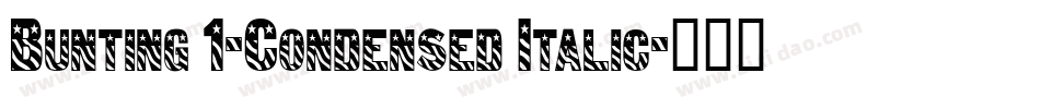 Bunting 1-Condensed Italic字体转换
